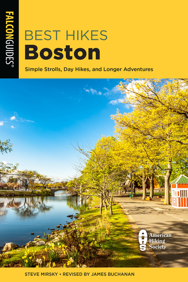 Best Hikes Boston: Simple Strolls Day Hikes and Longer Adventures