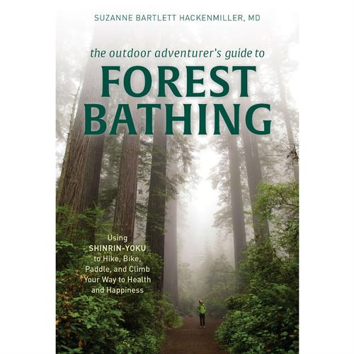 The Outdoor Adventurer's Guide to FOREST BATHING